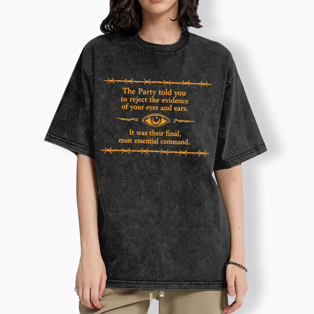 Reject The Evidence Of Your Eyes And Ears Washed T-Shirt