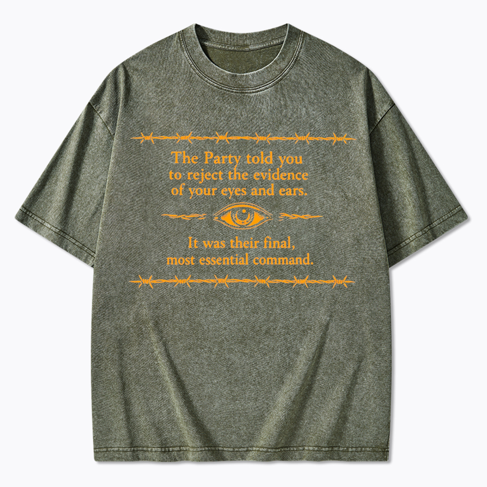 Reject The Evidence Of Your Eyes And Ears Washed T-Shirt