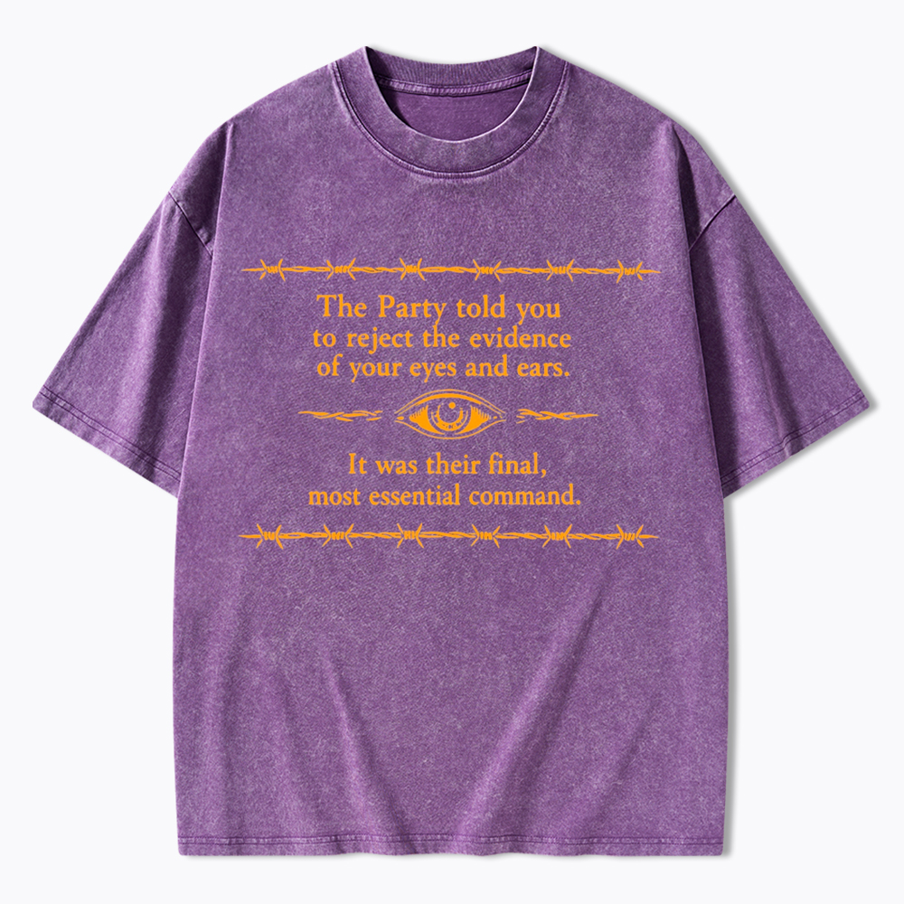 Reject The Evidence Of Your Eyes And Ears Washed T-Shirt