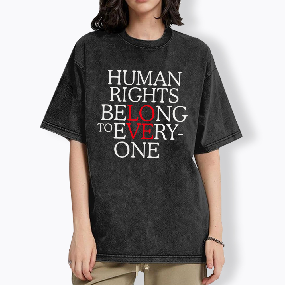 Human Rights Belong to Everyone Washed T-Shirt