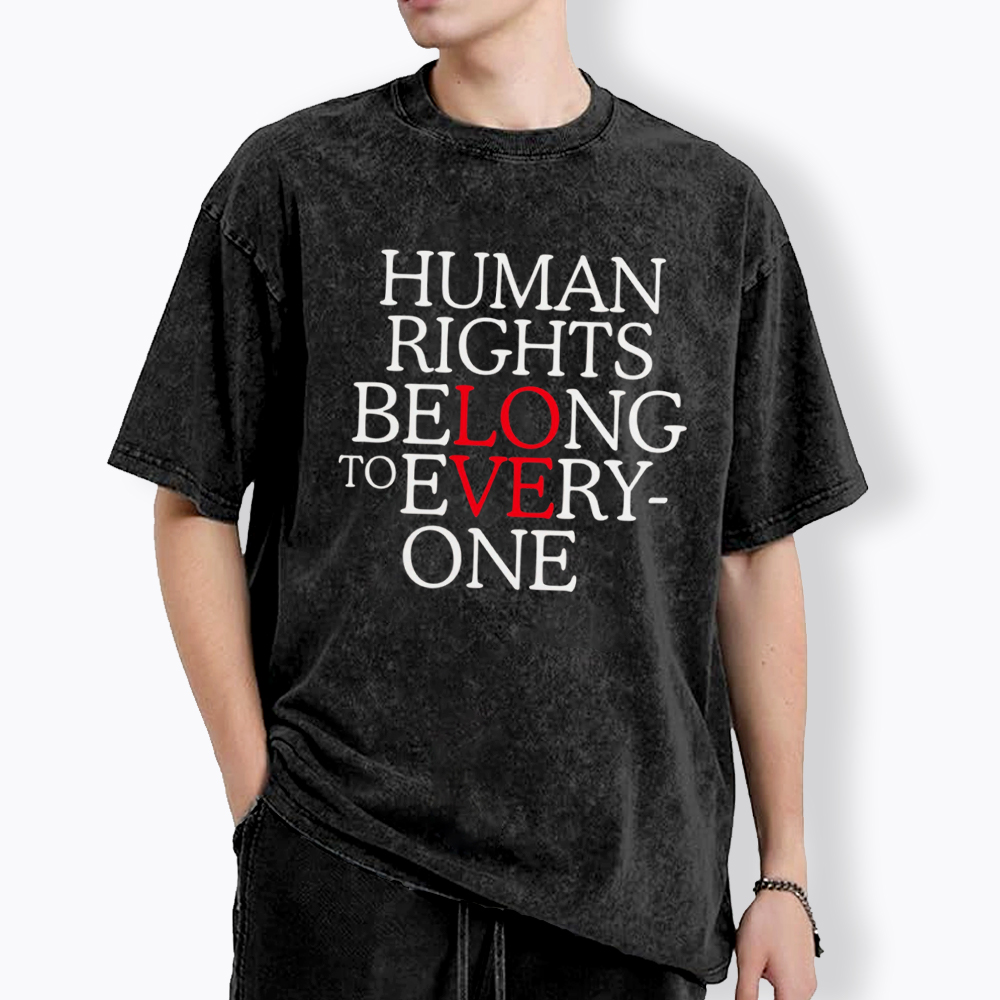 Human Rights Belong to Everyone Washed T-Shirt