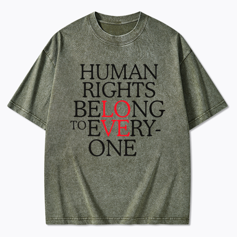 Human Rights Belong to Everyone Washed T-Shirt