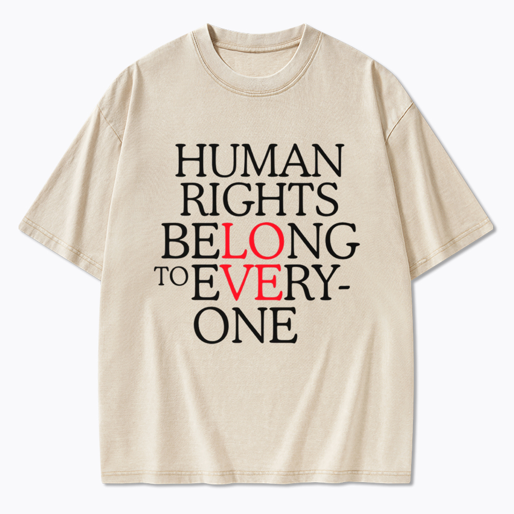 Human Rights Belong to Everyone Washed T-Shirt