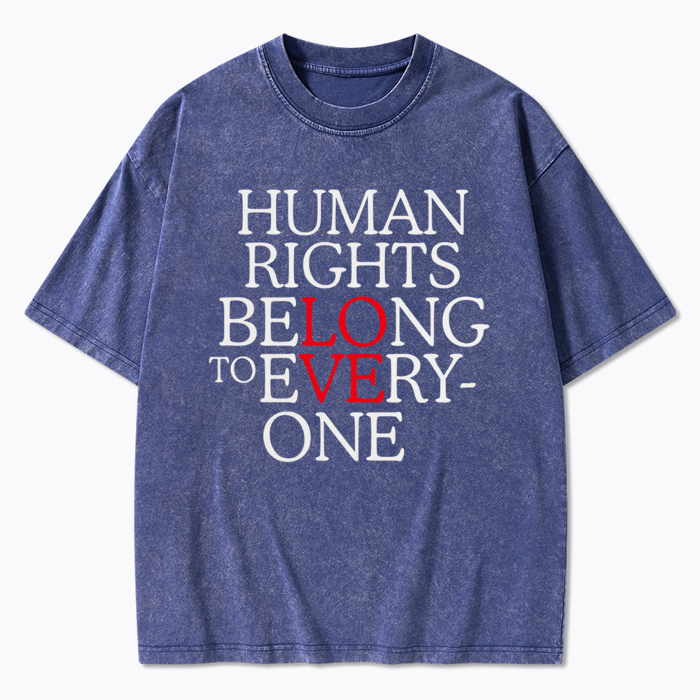 Human Rights Belong to Everyone Washed T-Shirt