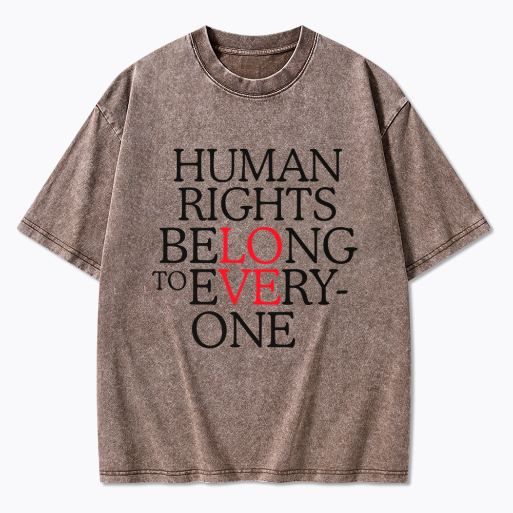 Human Rights Belong to Everyone Washed T-Shirt