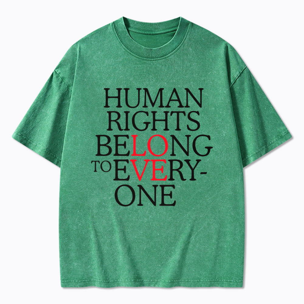 Human Rights Belong to Everyone Washed T-Shirt