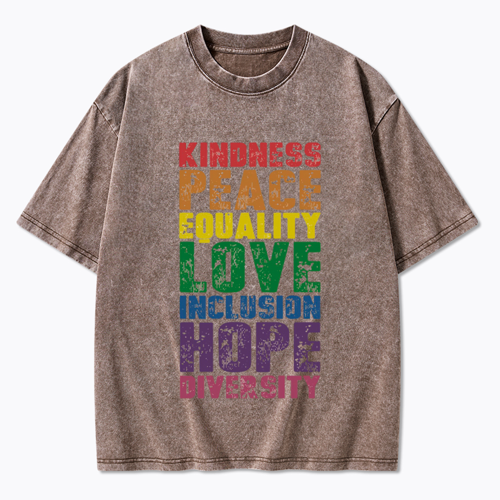 Kindness Peace Love Equality Inclusion Hope Diversity Washed T-Shirt