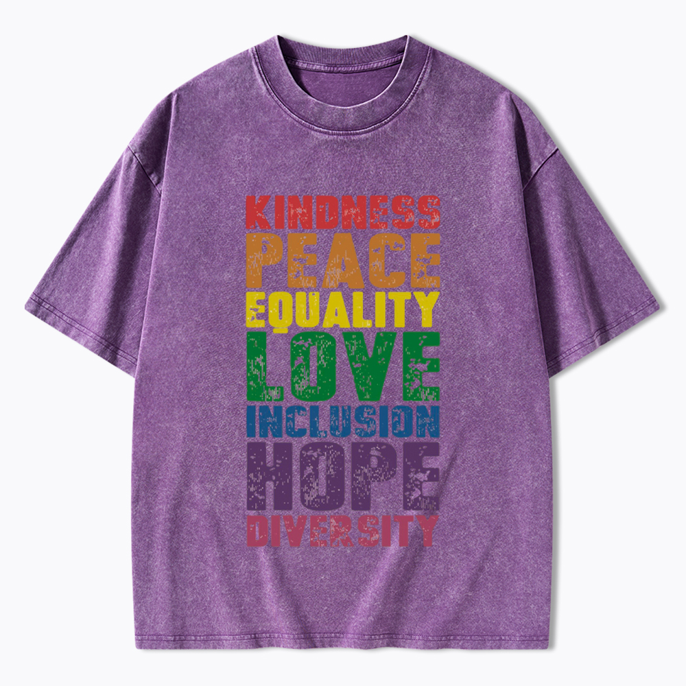 Kindness Peace Love Equality Inclusion Hope Diversity Washed T-Shirt
