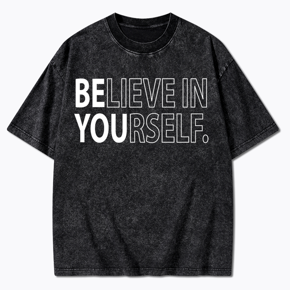 Believe In Yourself Washed T-Shirt