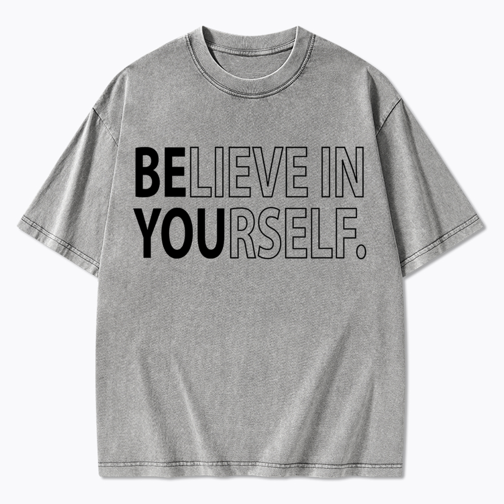 Believe In Yourself Washed T-Shirt