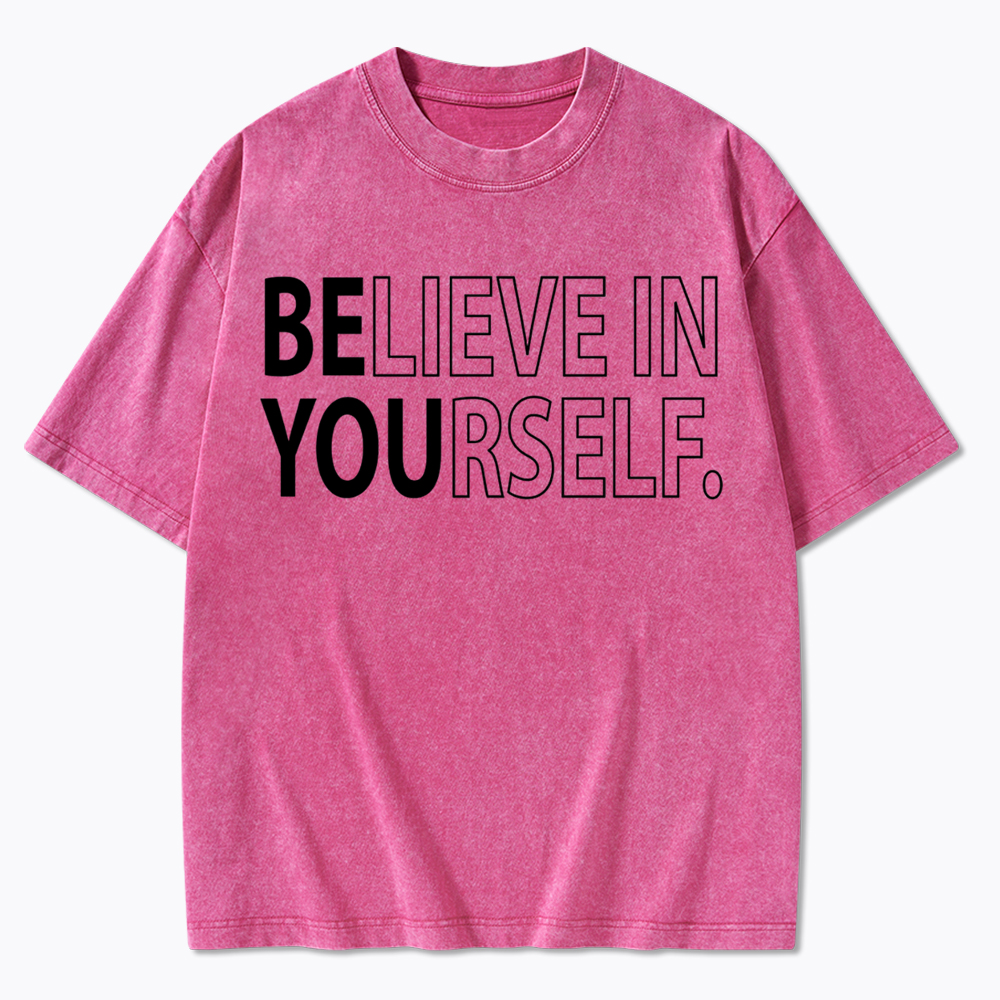 Believe In Yourself Washed T-Shirt