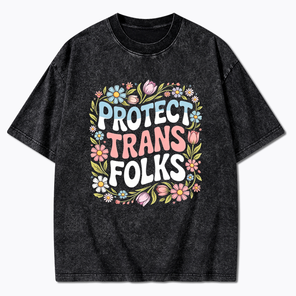 Protect Trans Folks Trans Rights Washed T-Shirt