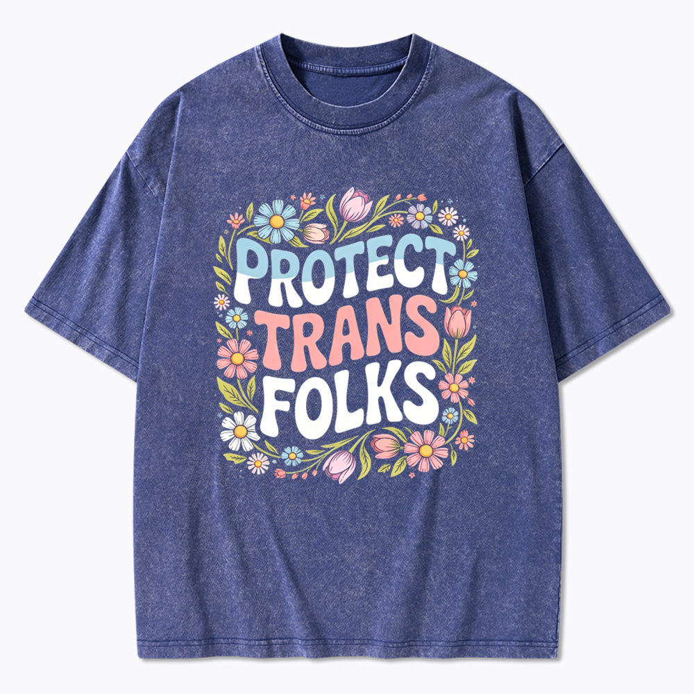 Protect Trans Folks Trans Rights Washed T-Shirt