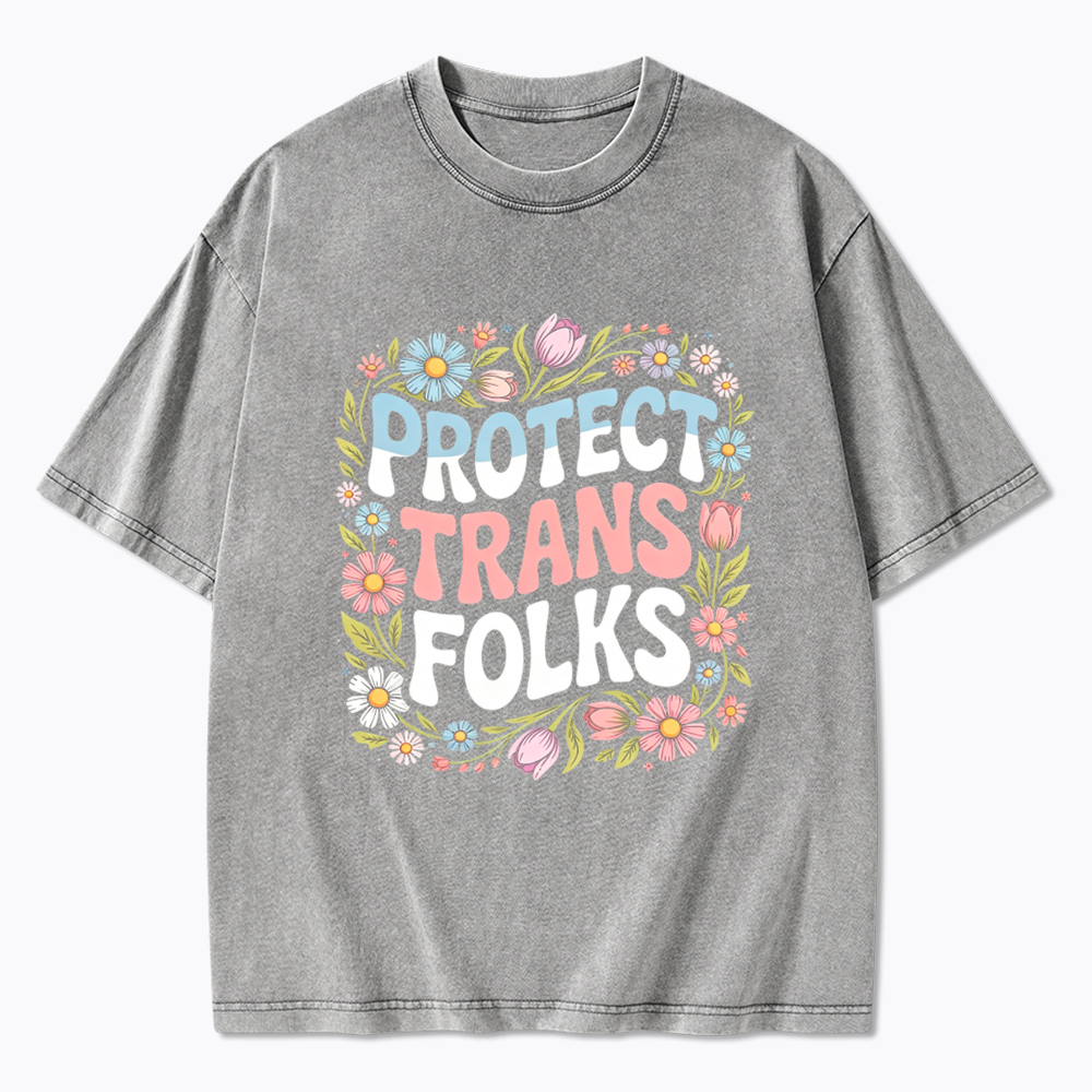 Protect Trans Folks Trans Rights Washed T-Shirt