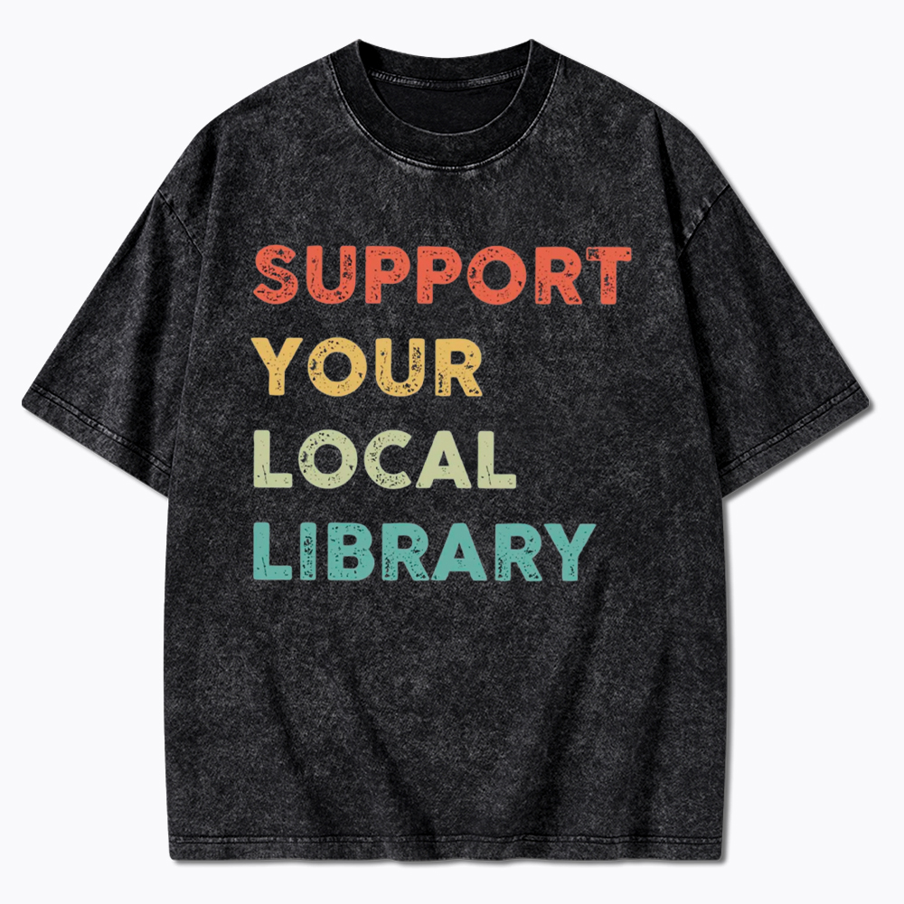 Support Your Local Library Washed T-Shirt