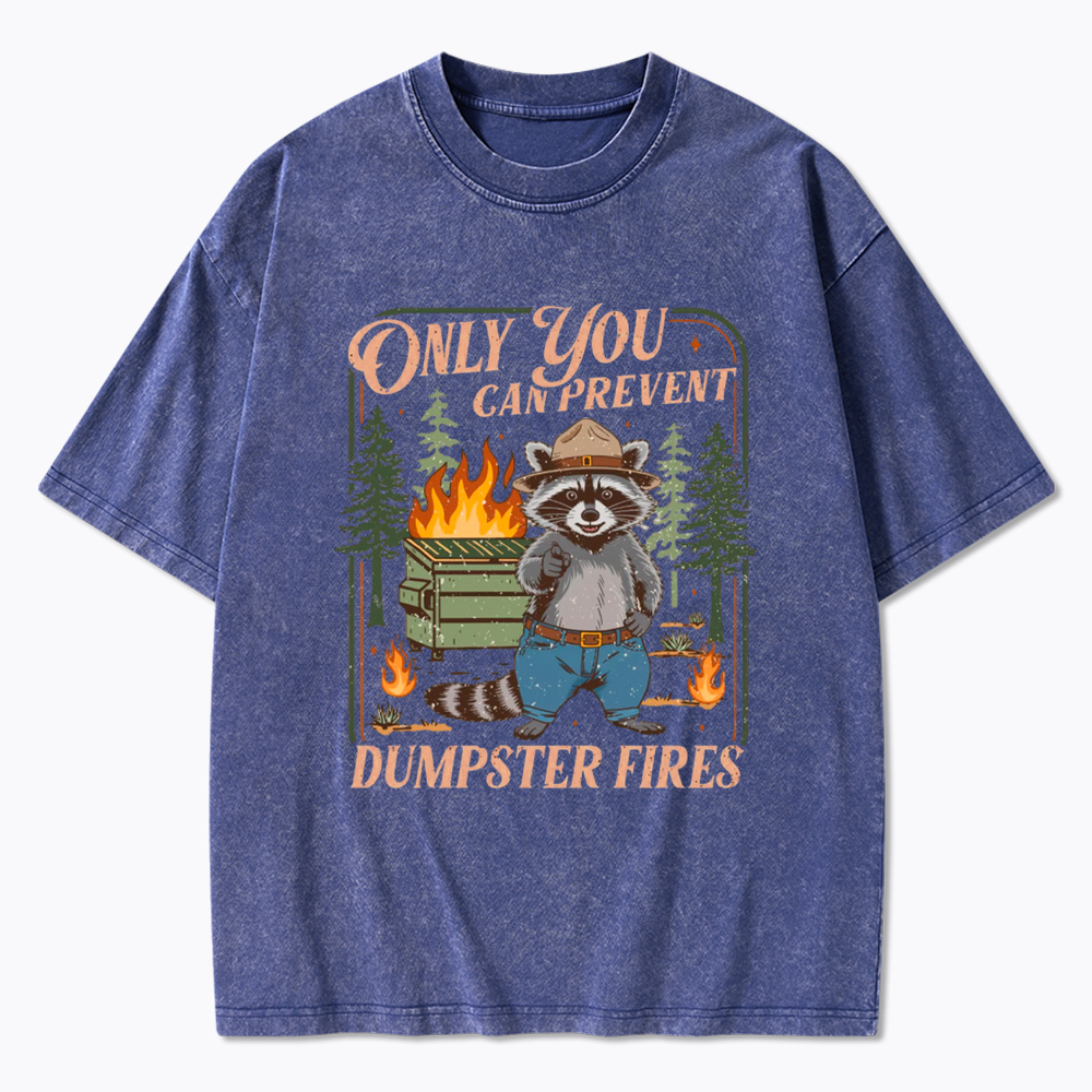Only You Can Prevent  Washed T-Shirt