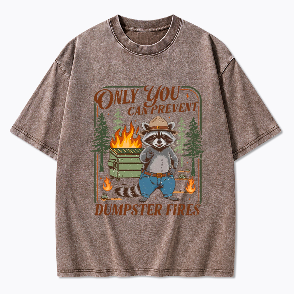 Only You Can Prevent  Washed T-Shirt