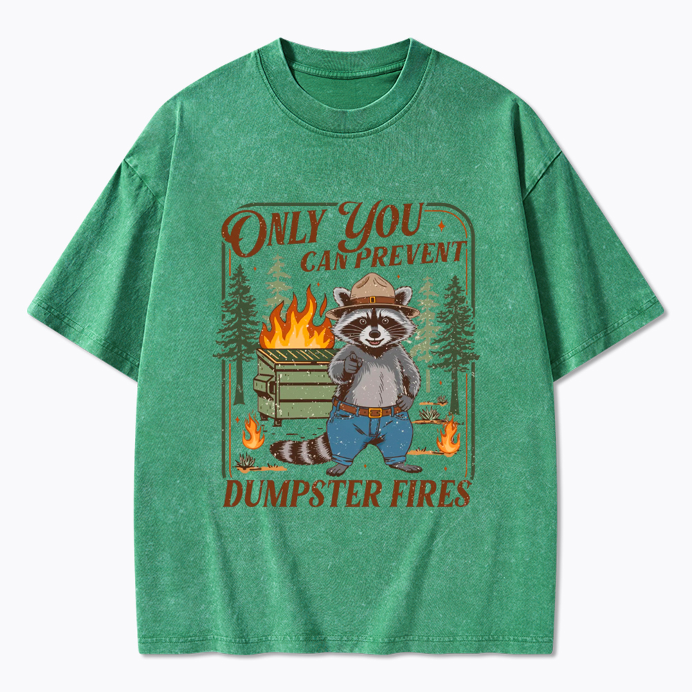 Only You Can Prevent  Washed T-Shirt
