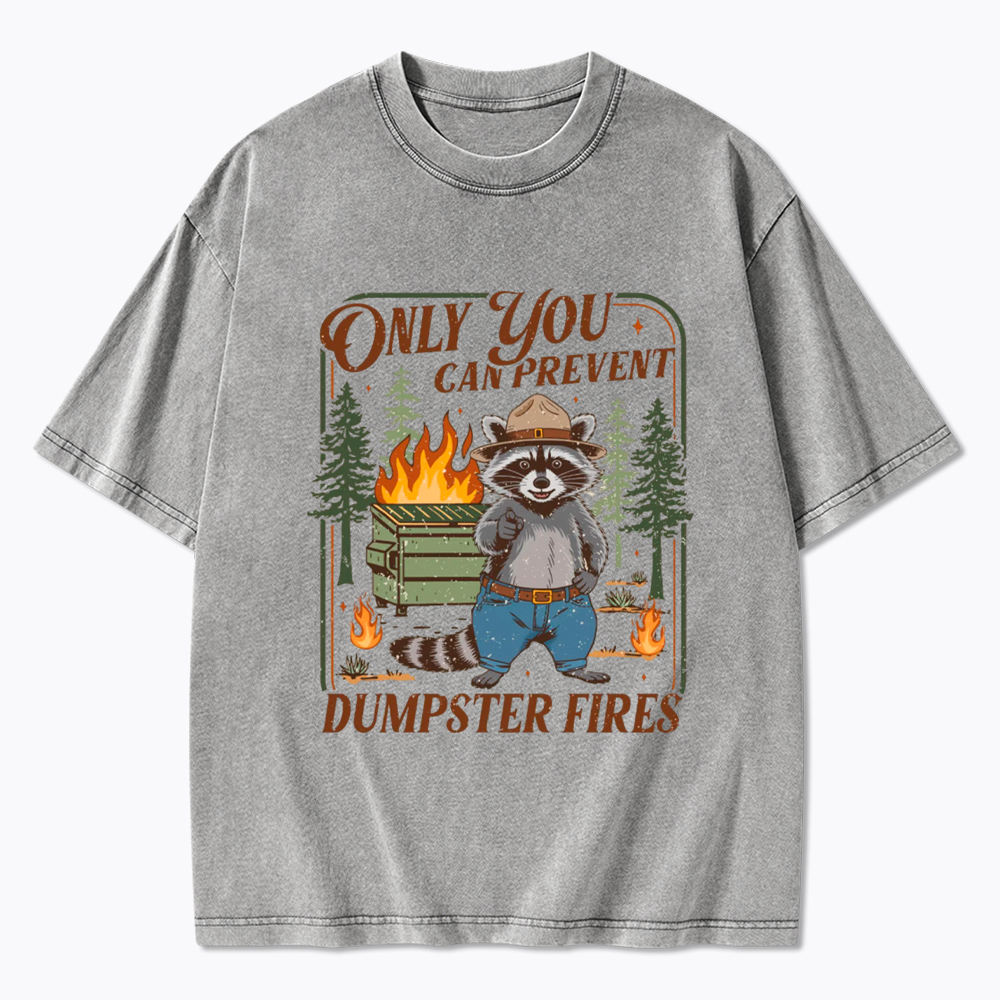 Only You Can Prevent  Washed T-Shirt
