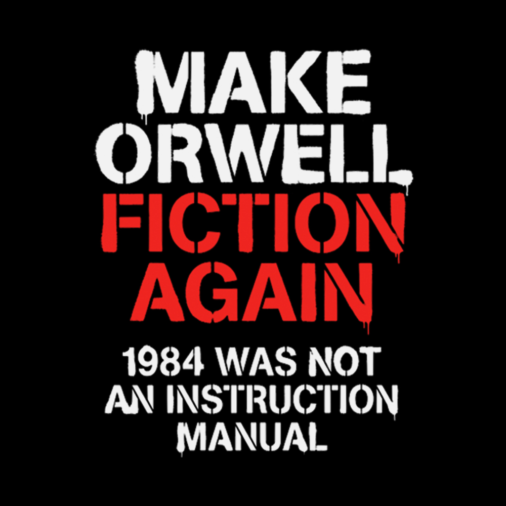 Make Orwell Fiction Again 1984 Dystopian Protest Washed T-Shirt