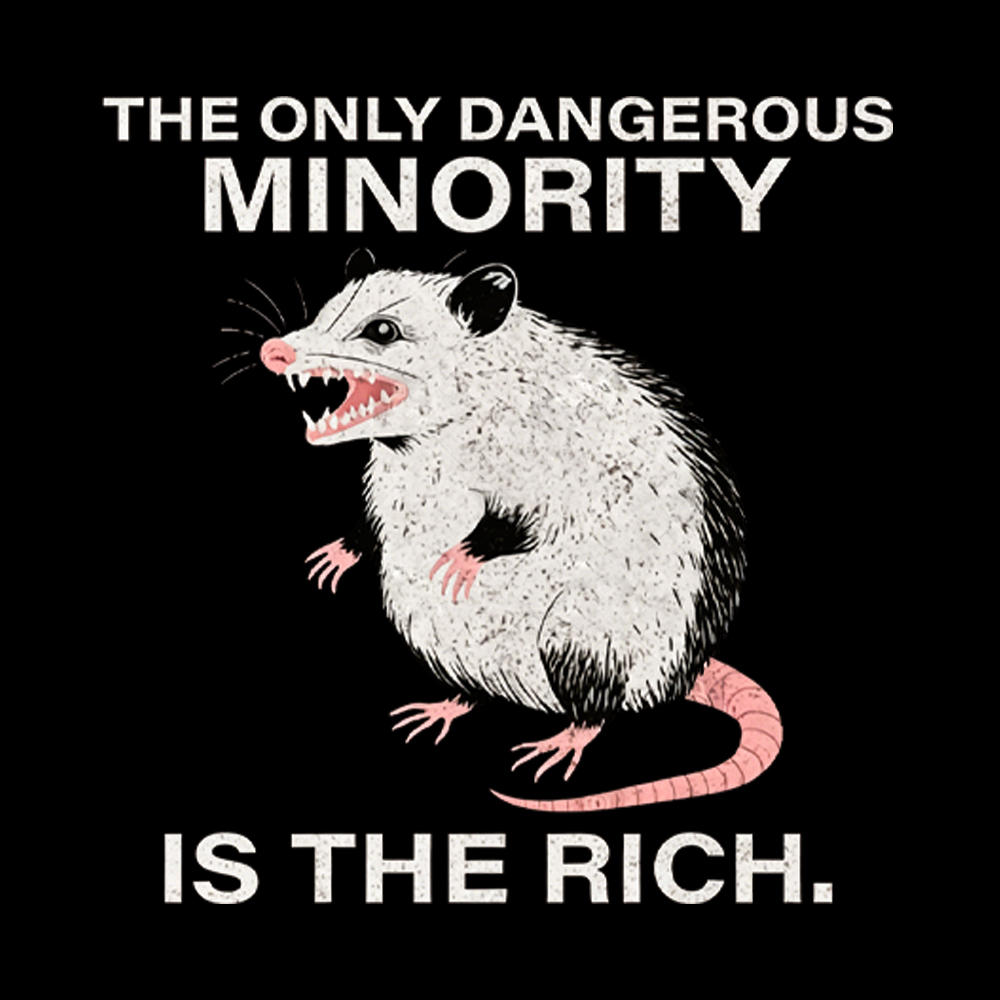 The Only Dangerous Minority is the Rich Washed T-Shirt
