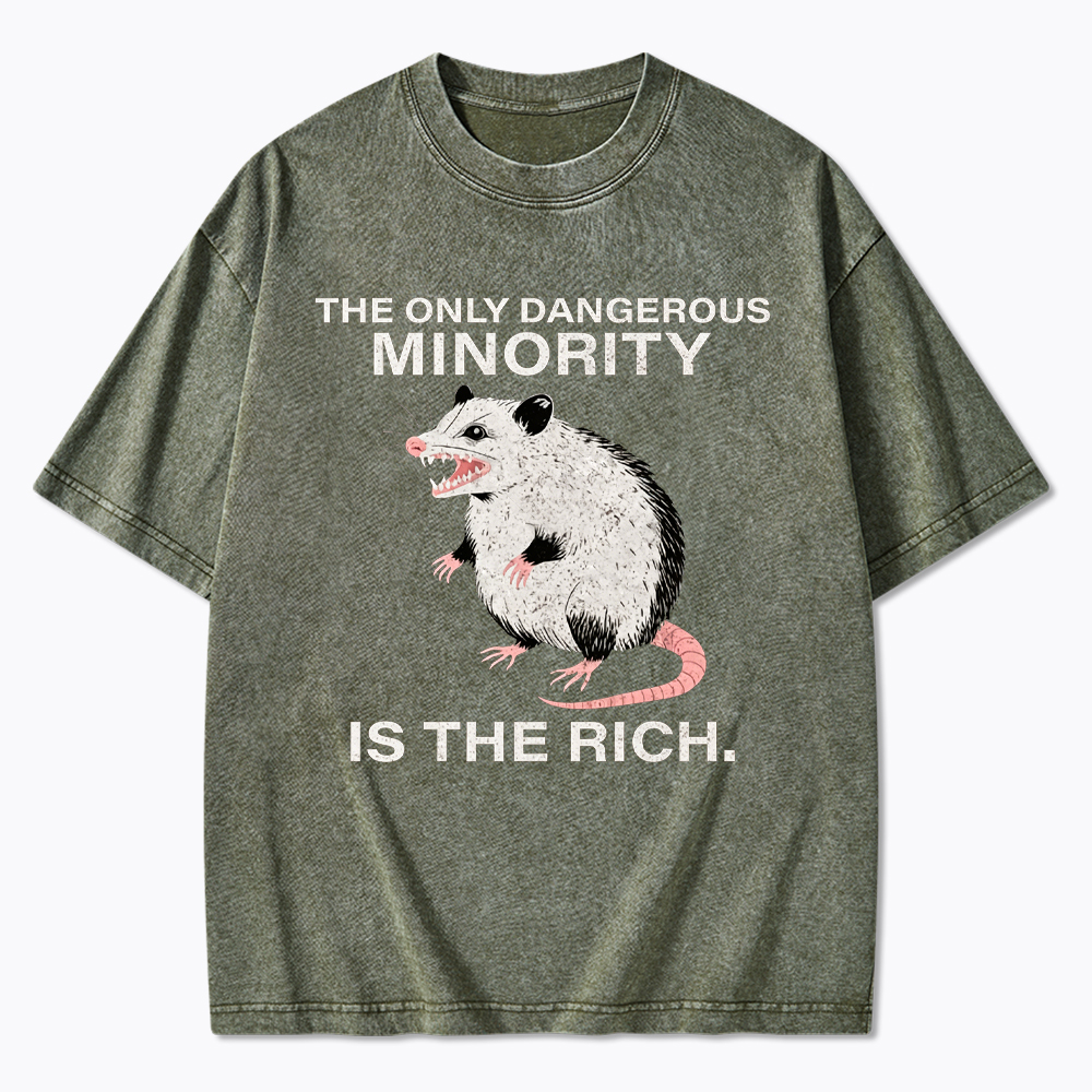 The Only Dangerous Minority is the Rich Washed T-Shirt