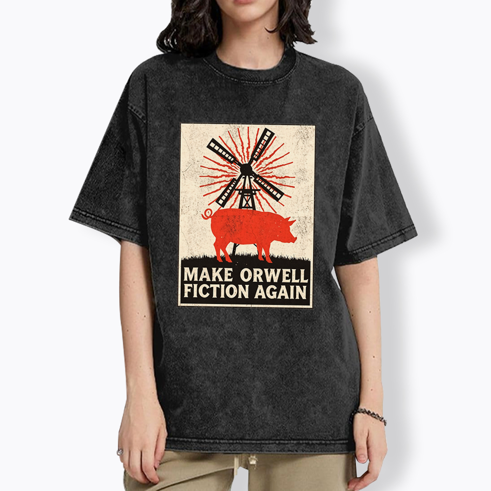 Make Orwell Fiction Again Animal Farm Washed T-Shirt