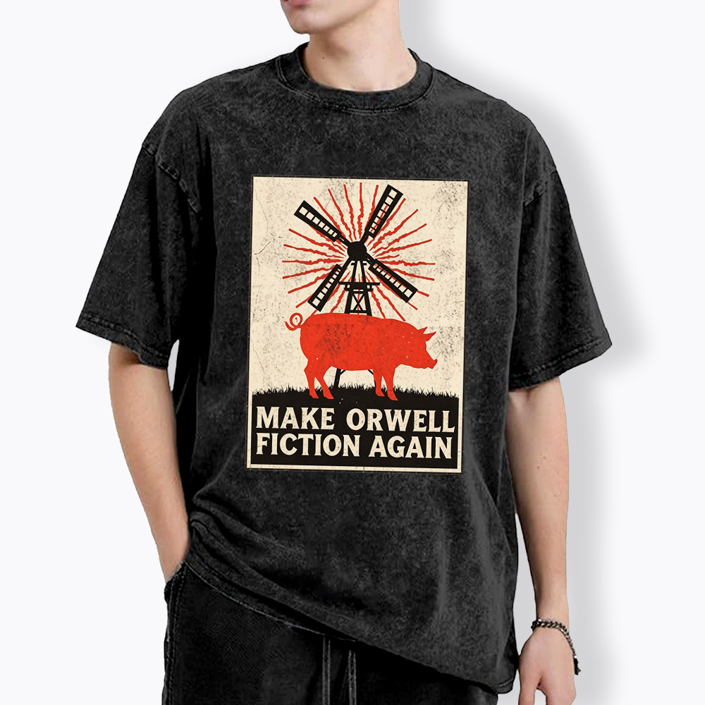 Make Orwell Fiction Again Animal Farm Washed T-Shirt
