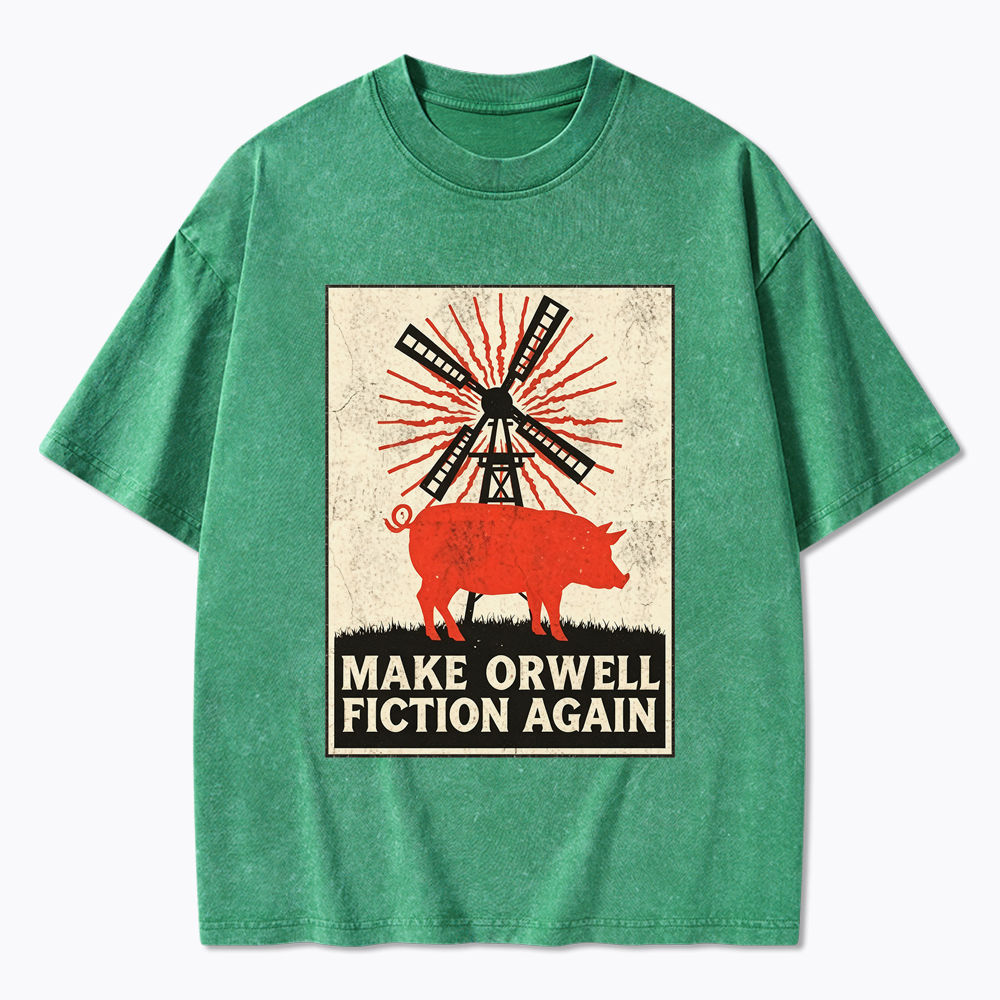 Make Orwell Fiction Again Animal Farm Washed T-Shirt