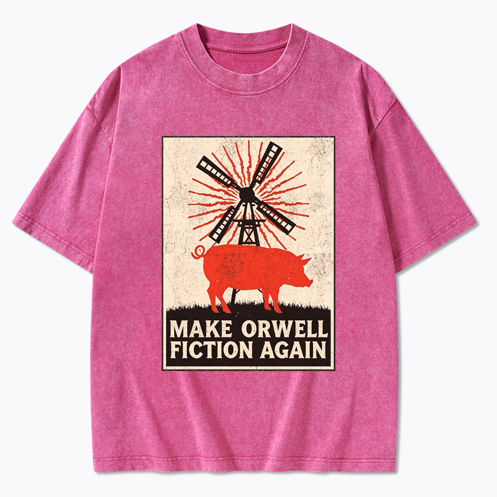 Make Orwell Fiction Again Animal Farm Washed T-Shirt
