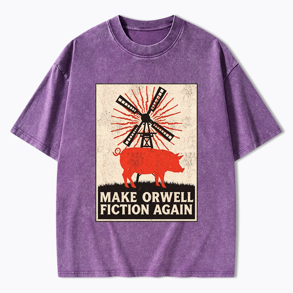 Make Orwell Fiction Again Animal Farm Washed T-Shirt