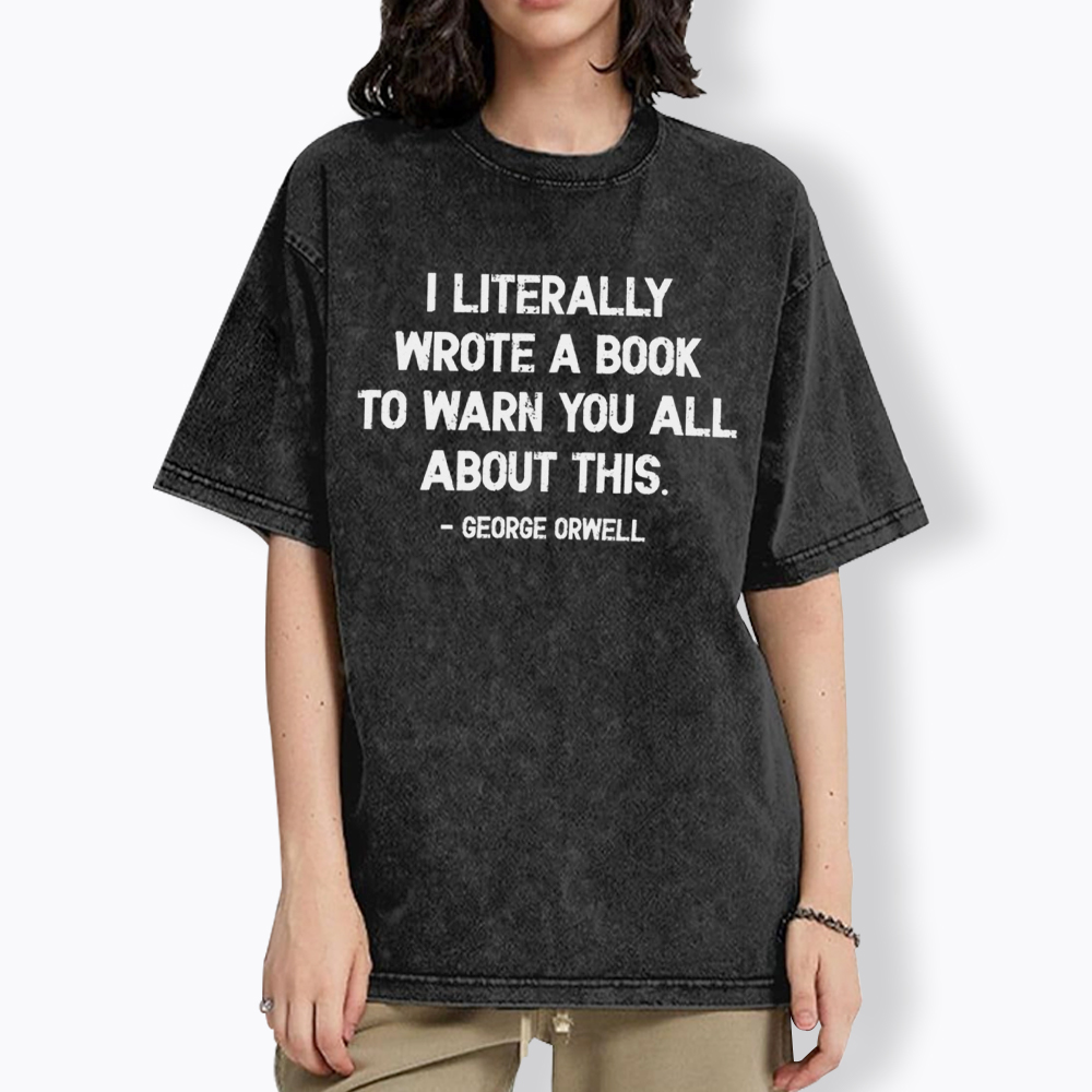 I Literally Wrote a Book Protest Washed T-Shirt