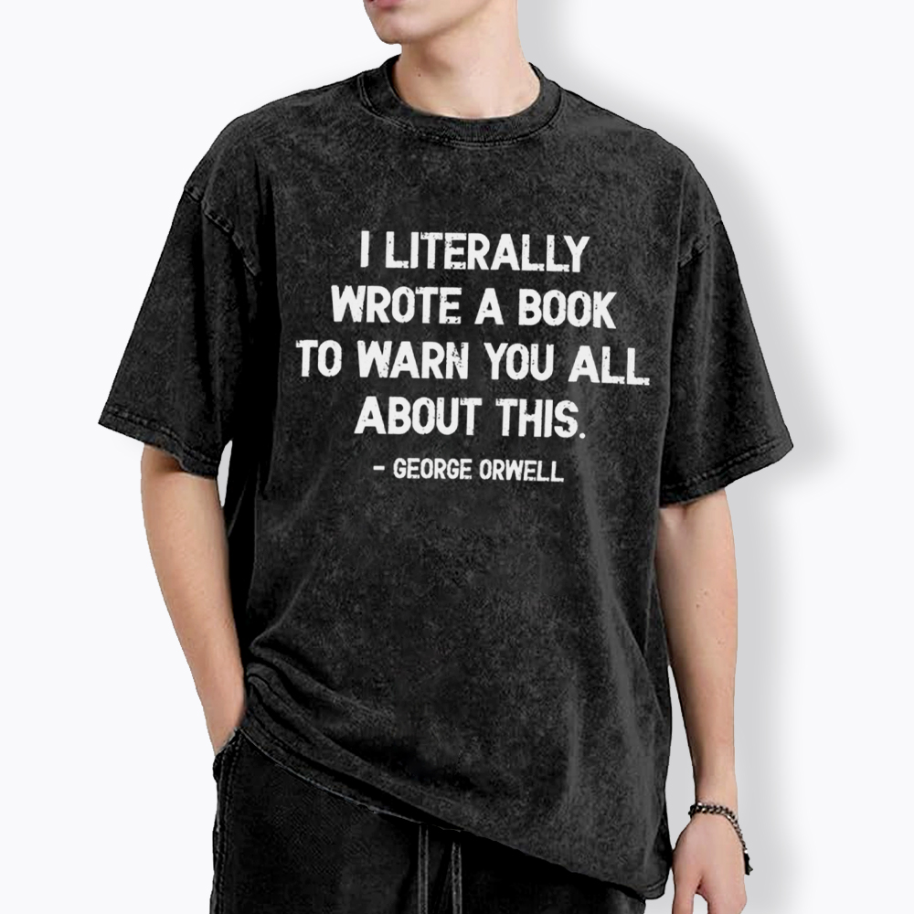 I Literally Wrote a Book Protest Washed T-Shirt