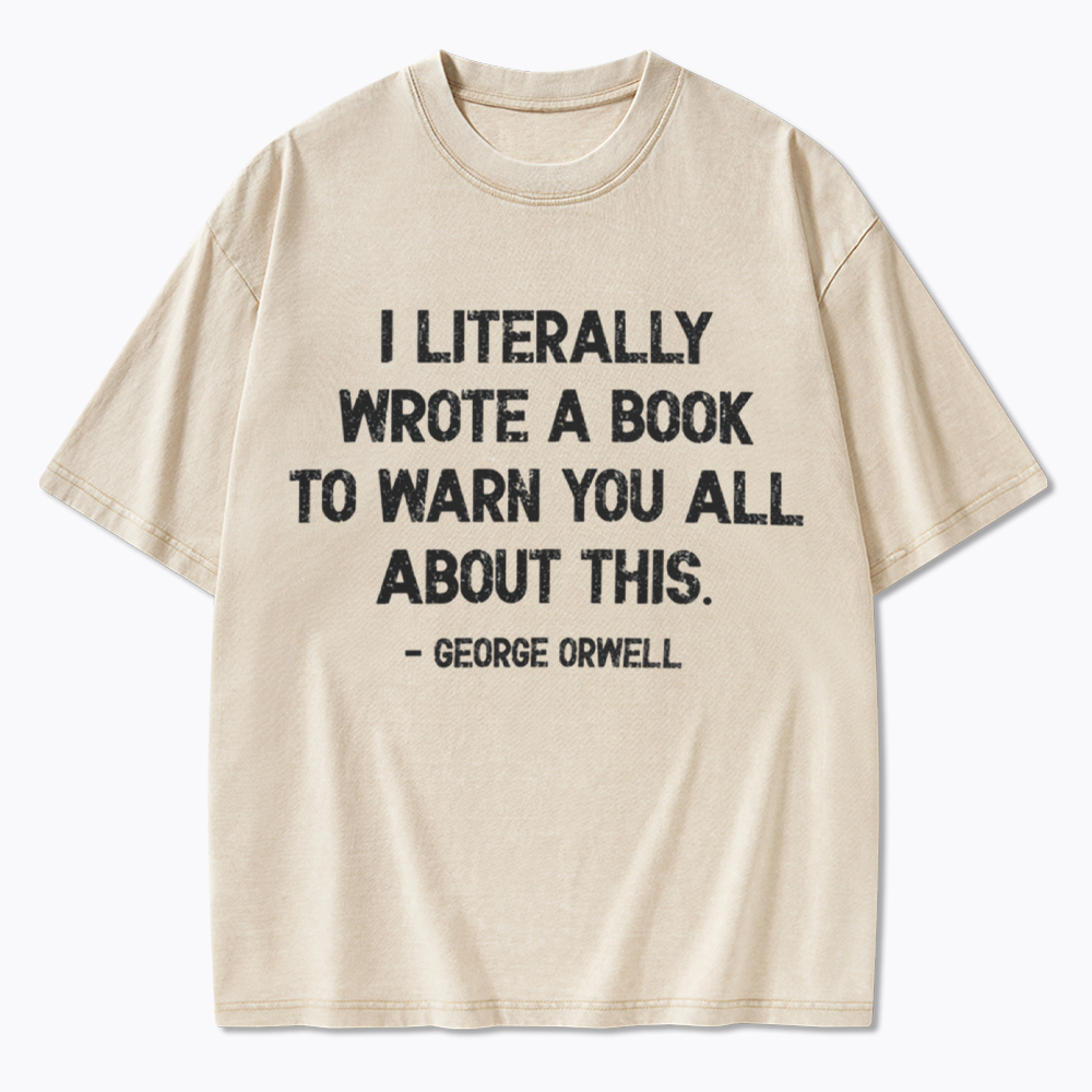 I Literally Wrote a Book Protest Washed T-Shirt