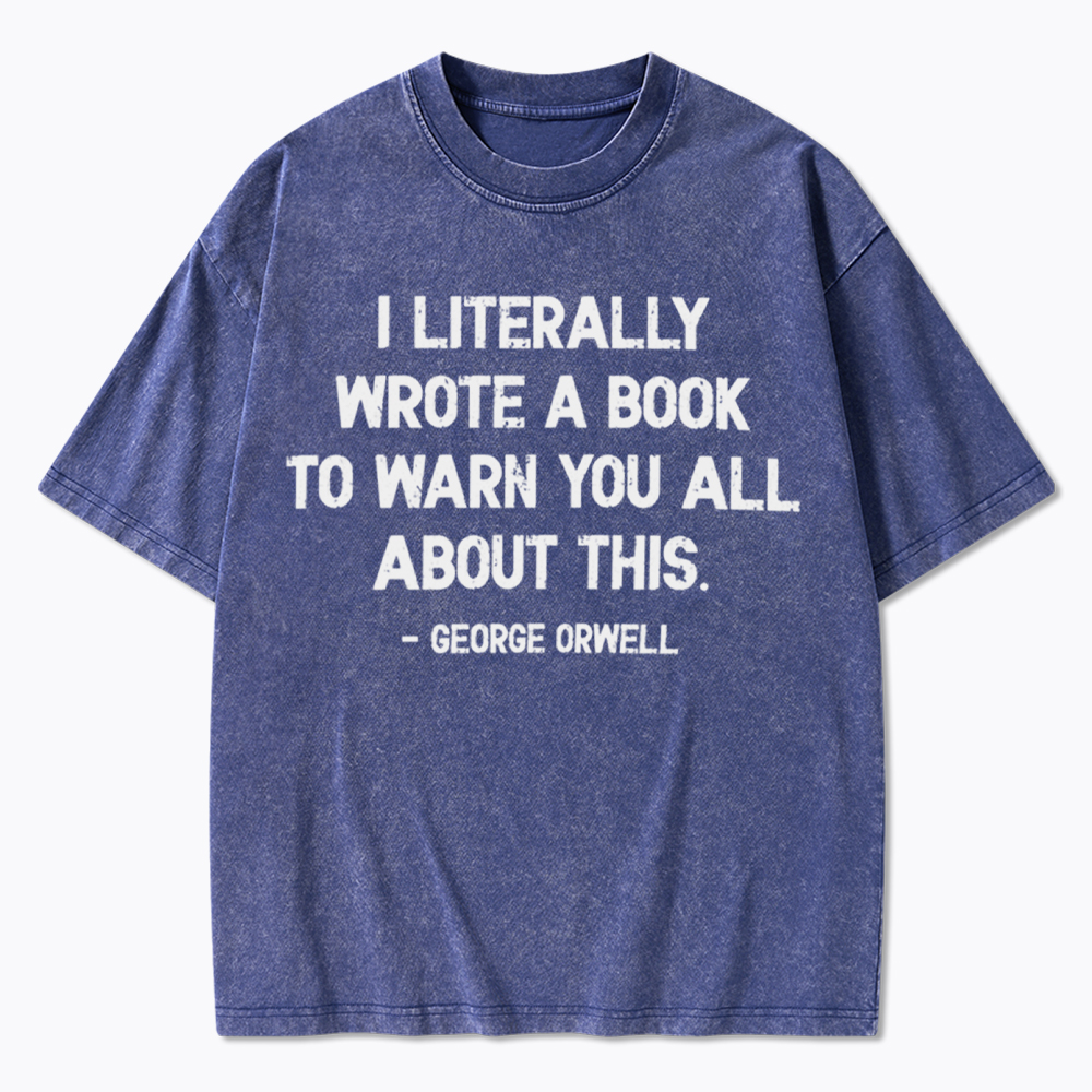 I Literally Wrote a Book Protest Washed T-Shirt