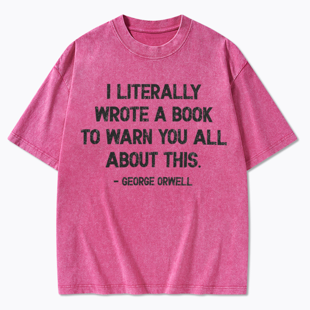 I Literally Wrote a Book Protest Washed T-Shirt