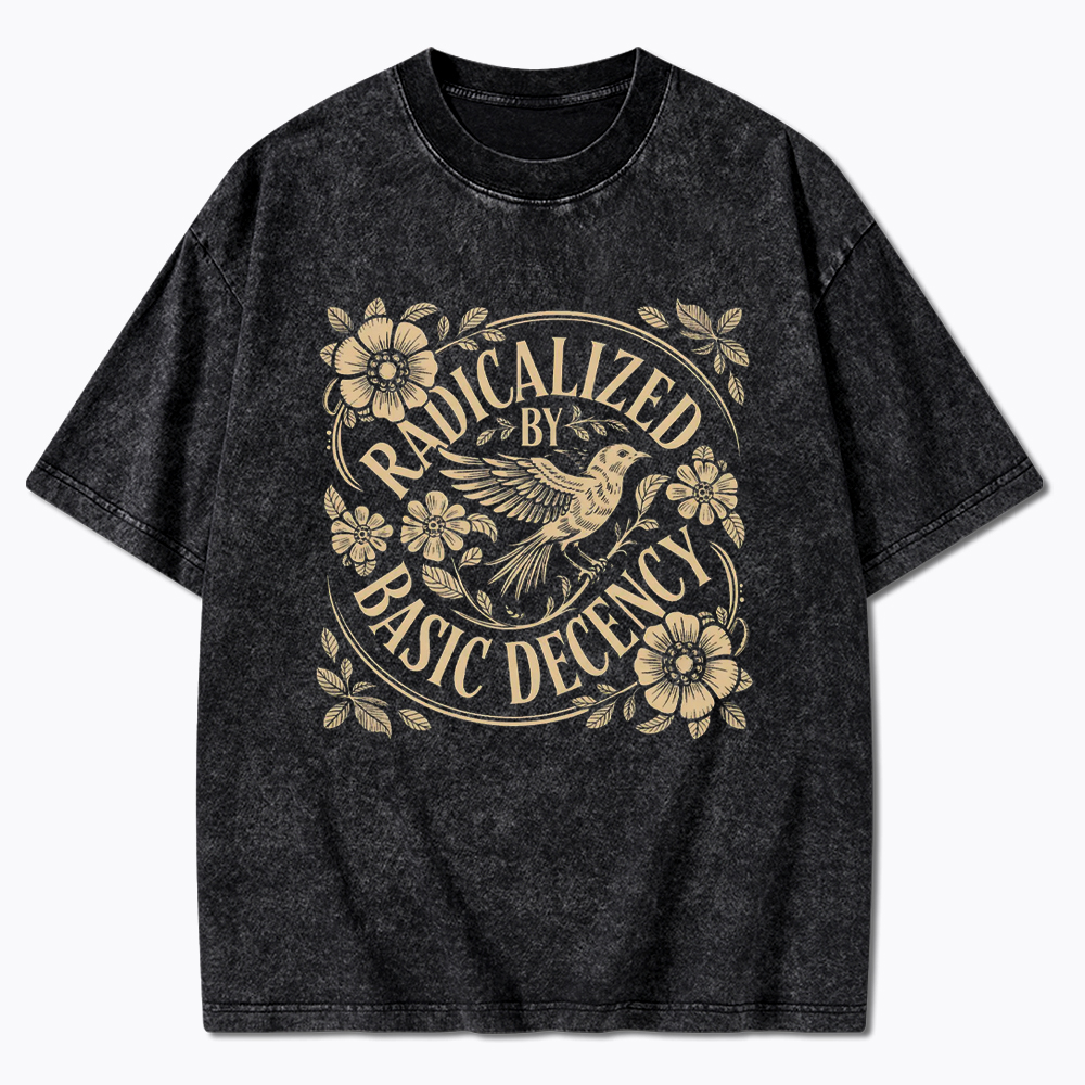 Radicalized By Basic Decency Floral Bird Washed T-Shirt