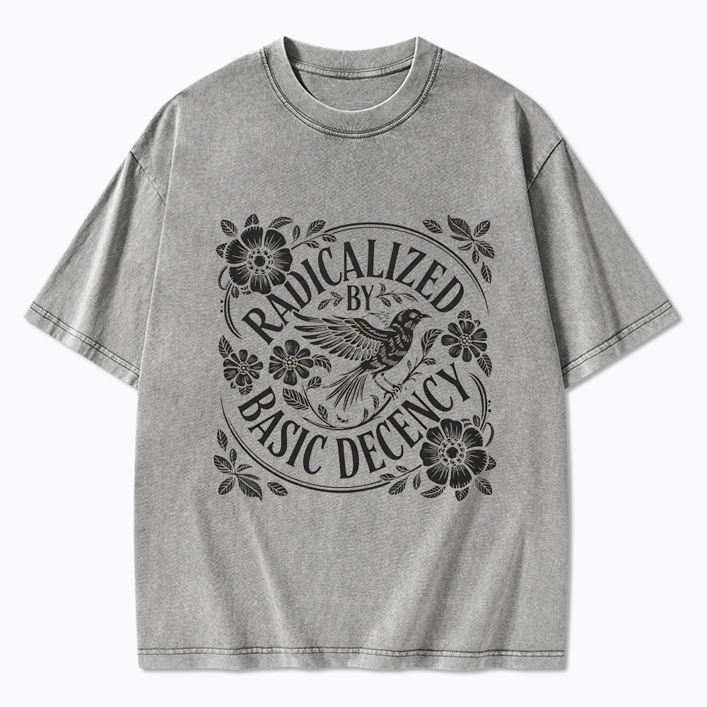 Radicalized By Basic Decency Floral Bird Washed T-Shirt