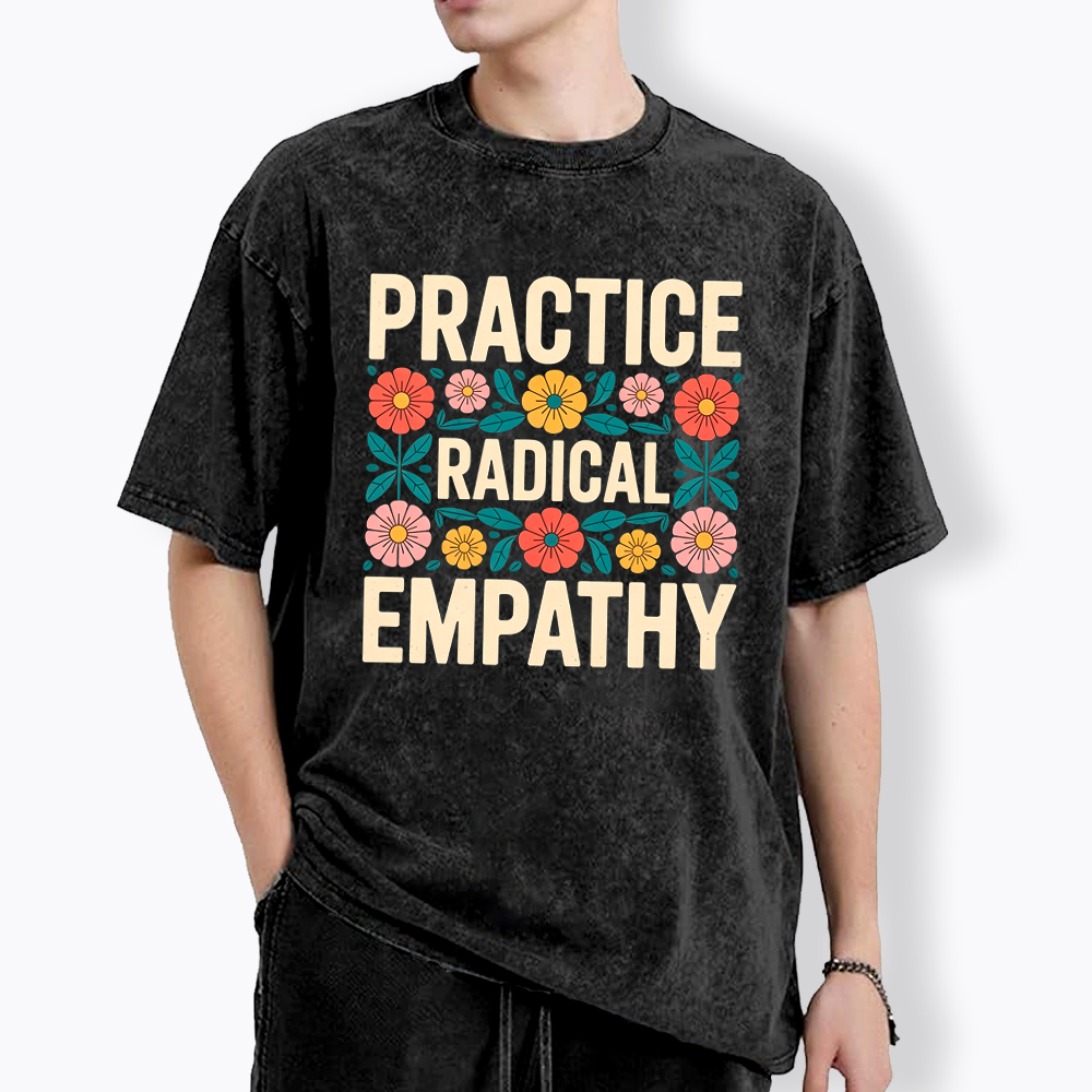 Practice Radical Empathy Washed T-Shirt