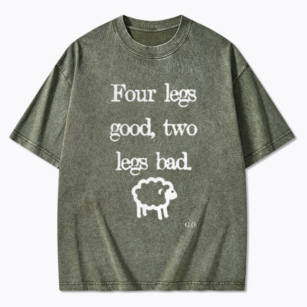 Four Legs Good Two Legs Bad Washed T-Shirt