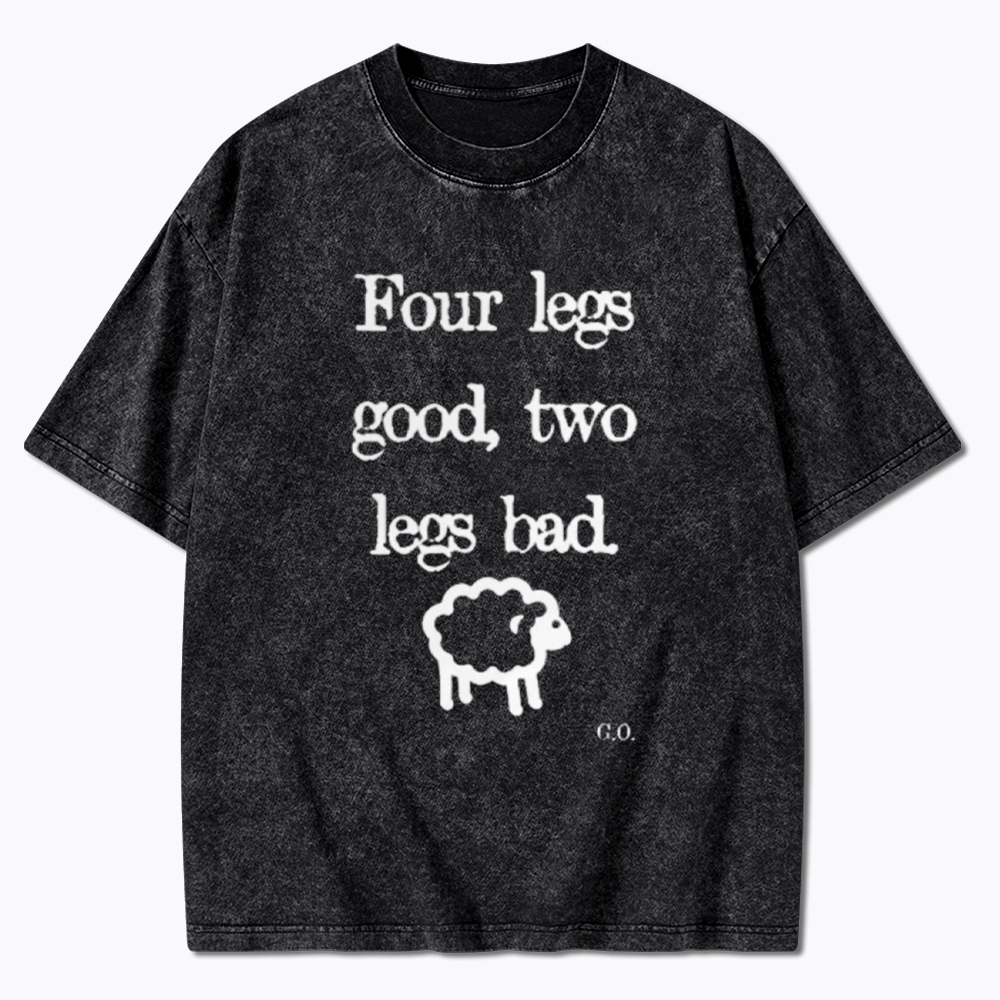 Four Legs Good Two Legs Bad Washed T-Shirt