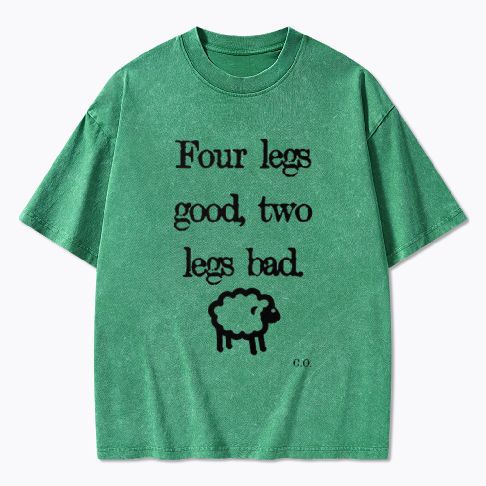 Four Legs Good Two Legs Bad Washed T-Shirt