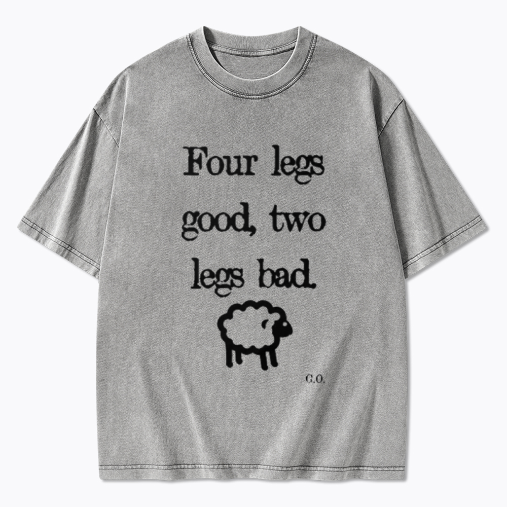 Four Legs Good Two Legs Bad Washed T-Shirt