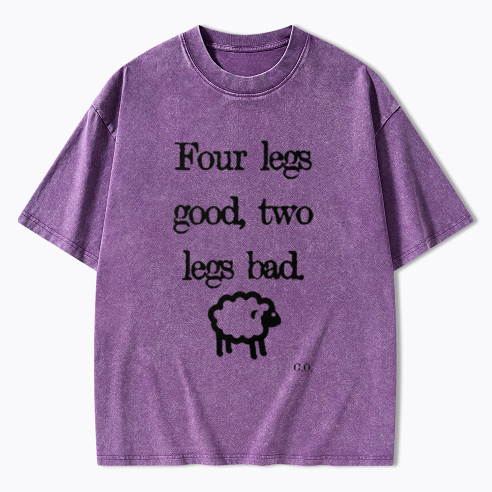 Four Legs Good Two Legs Bad Washed T-Shirt