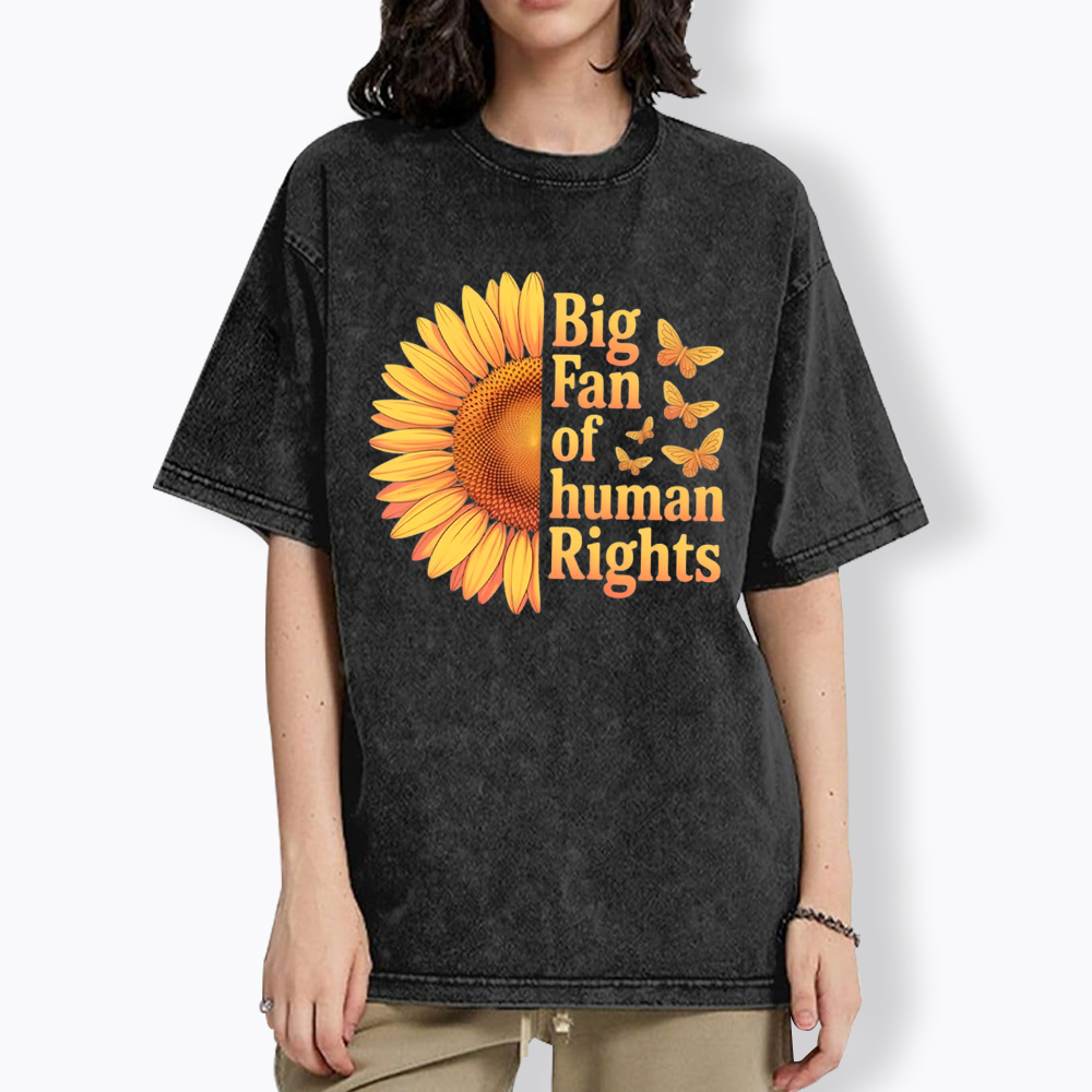 Big Fan Of Human Rights Sunflower Washed T-Shirt
