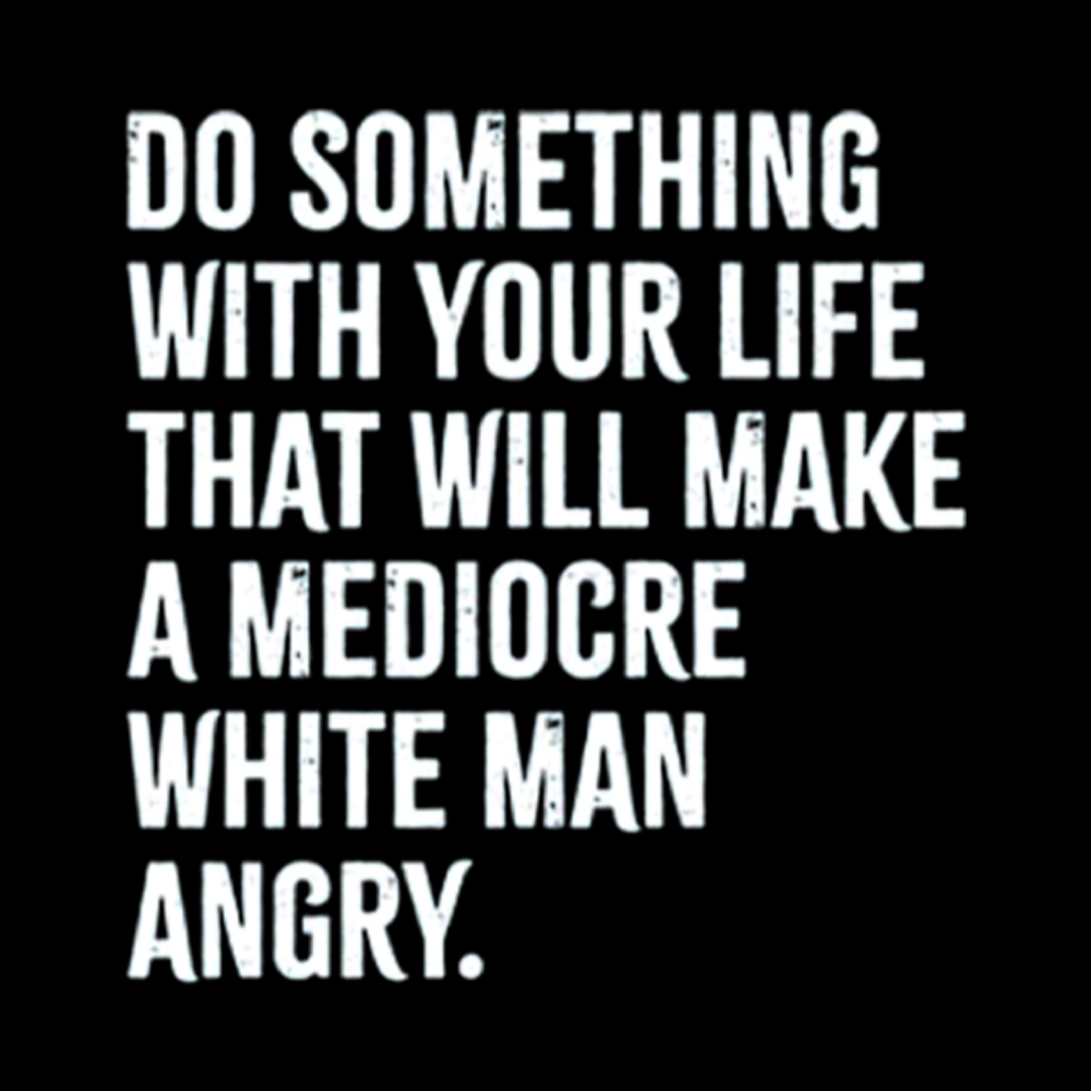 Do Something That Will Make a Mediocre White Man Angry Washed T-Shirt