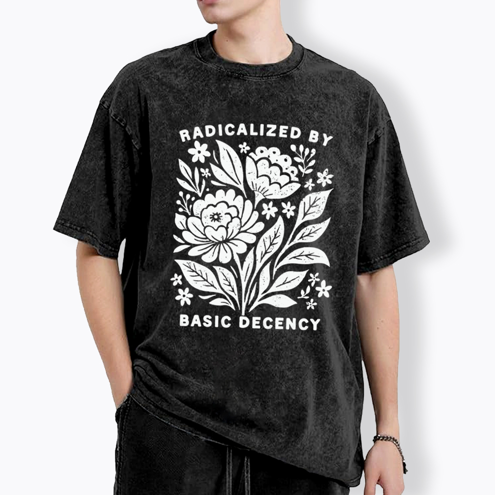 Radicalized by Basic Decency Washed T-Shirt
