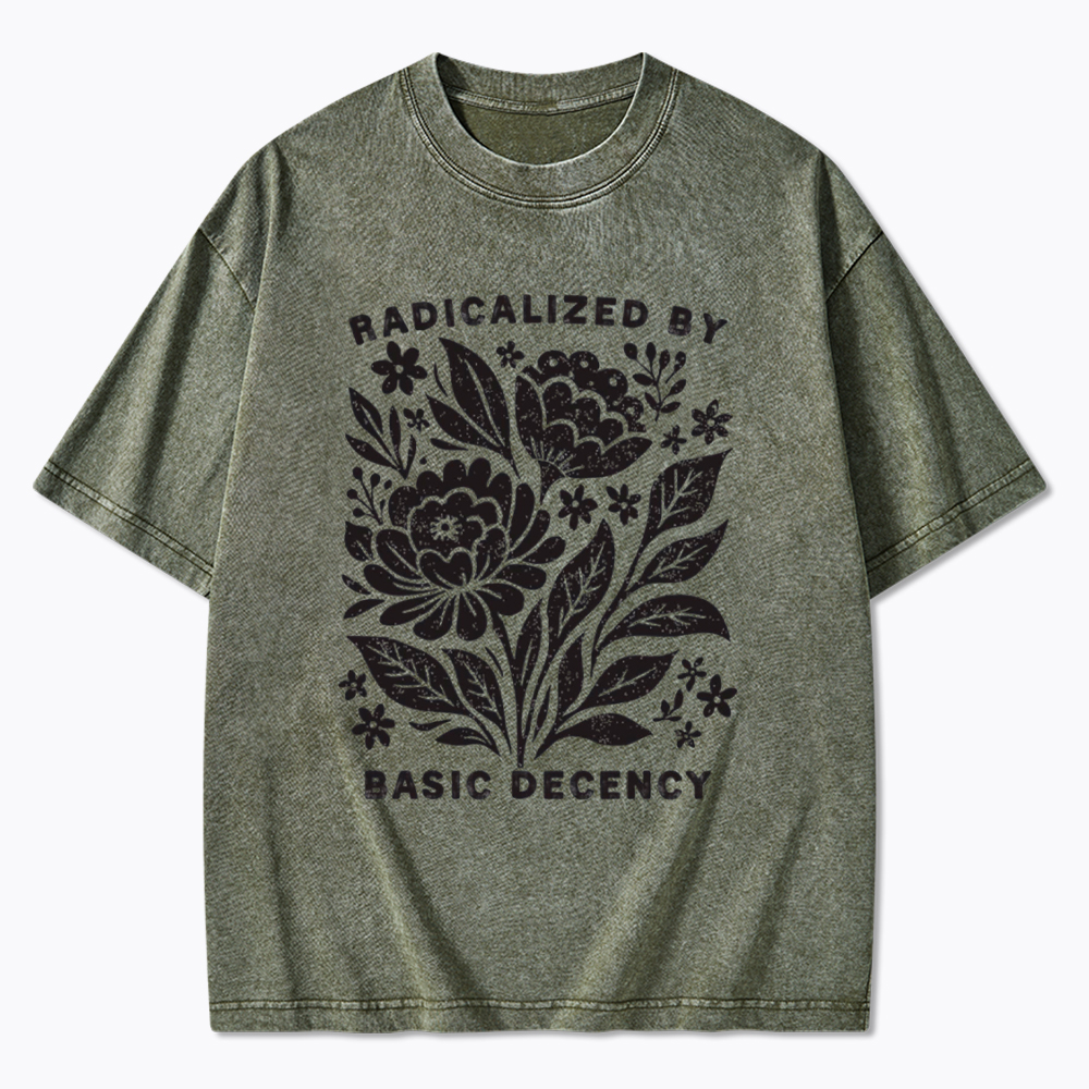 Radicalized by Basic Decency Washed T-Shirt