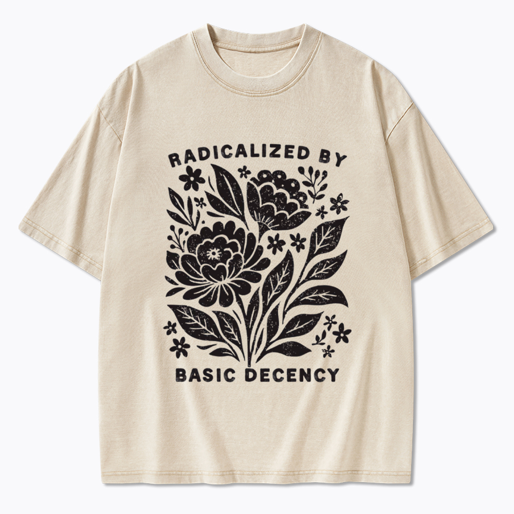 Radicalized by Basic Decency Washed T-Shirt