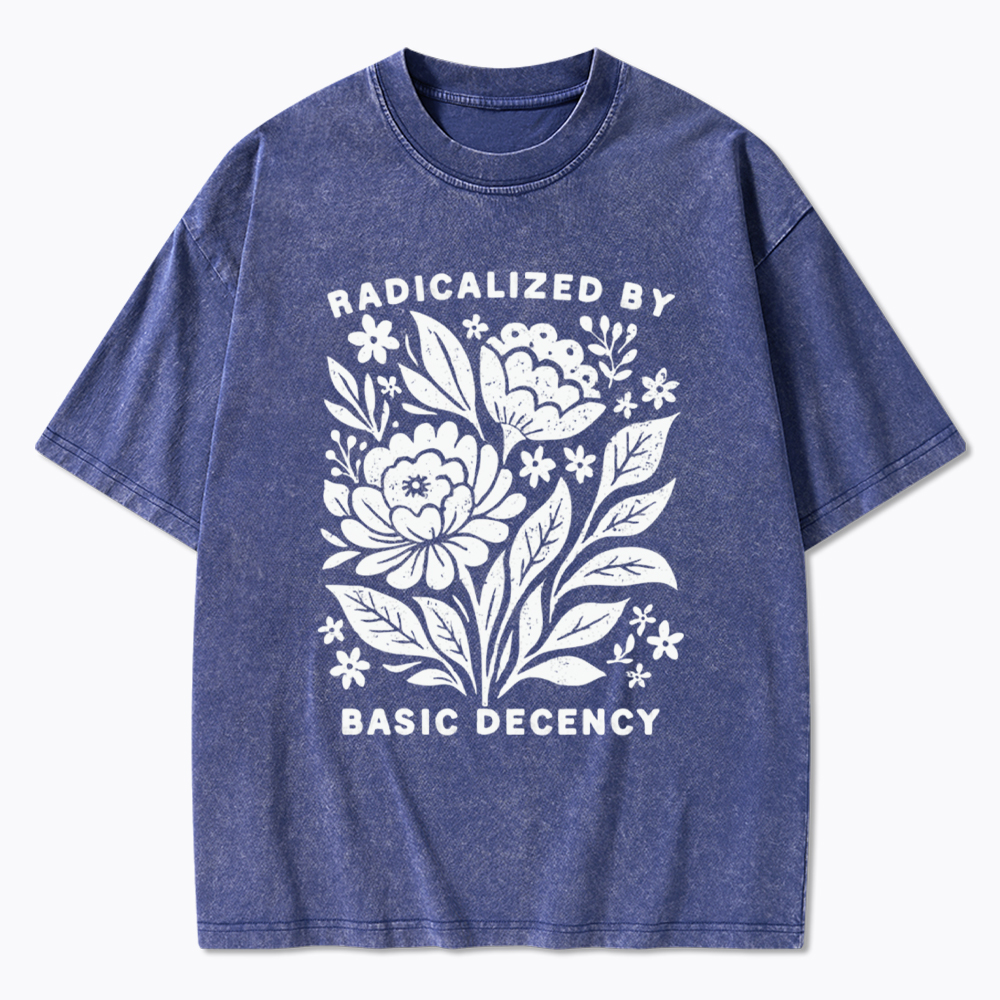 Radicalized by Basic Decency Washed T-Shirt
